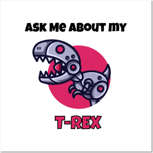 Ask me about my robot t-rex Posters and Art